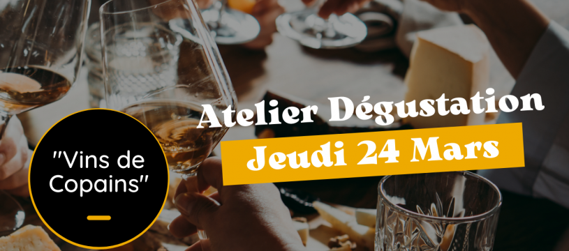 Atelier Dégustation Jeudi 24 Mars